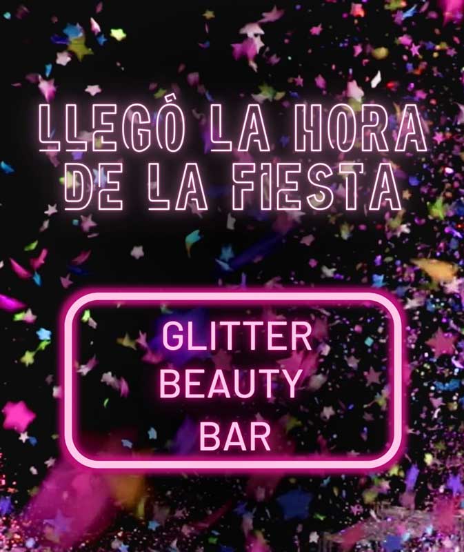 Llegó la hora de la fiesta, cartel de Glitter Beauty Bar